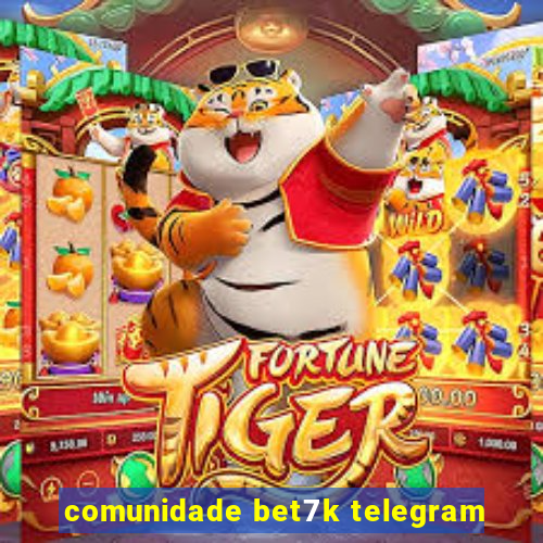 comunidade bet7k telegram